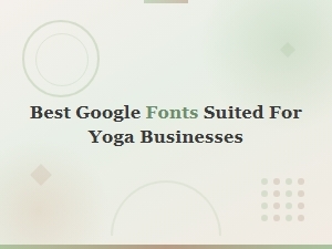 Best Minimalist Google Fonts for Yoga Business Branding